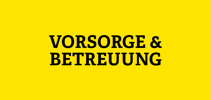 Gelbe Kachel mit Aufschrift Vorsorge und Betreuung
