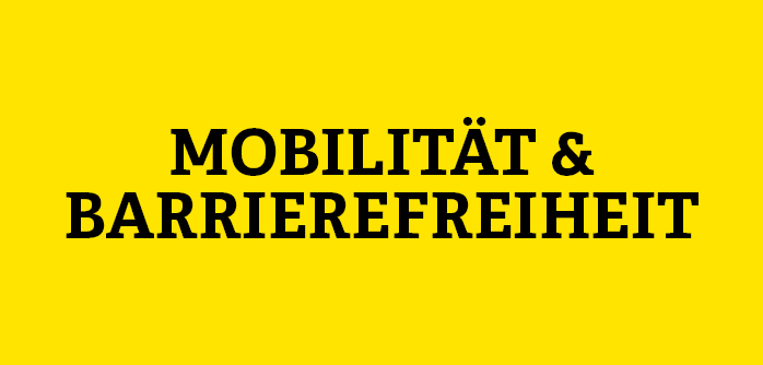 Gelbe Kachel mit Aufschrift Mobilität und Barrierefreiheit